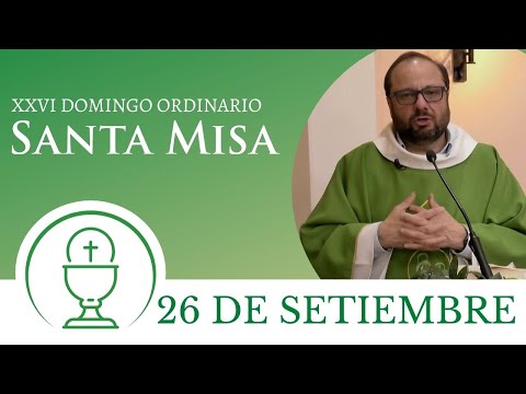Santa Misa - Domingo 26 de Setiembre 2021