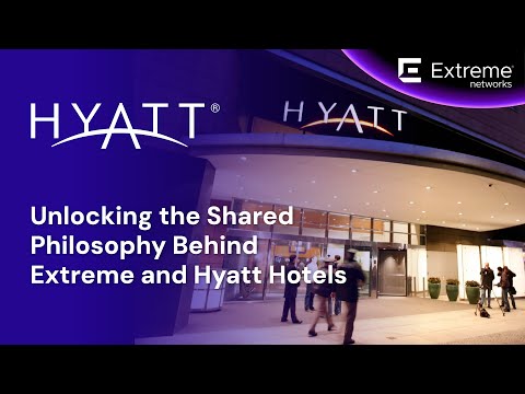 Unlocking the Shared Philosophy Behind Extreme and Hyatt Hotels