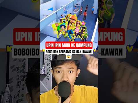 UPIN IPIN MAIN KE KAMPUNGNYA BOBOIBOY 😱#upinipin #animasi #boboiboyapimarah #shorts
