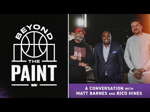 Beyond The Paint EP 01: Life After Basketball w/ Matt Barnes & Rico Hines, Moderated by Kyle Draper video clip 