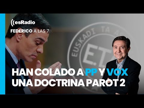 Federico: Entre etarras y comunistarras han colado a PP y Vox una doctrina Parot 2