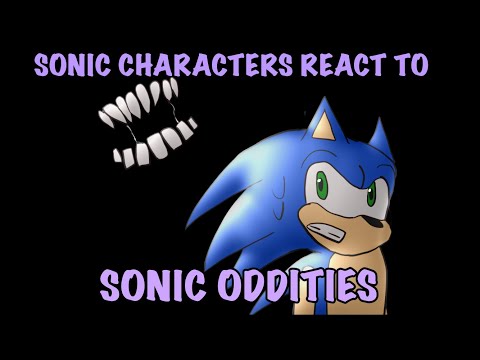 Sonic Characters React To Sonic Oddities [PART 1]