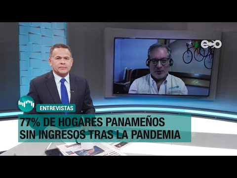 77% de hogares panameños han quedado sin ingresos tras la pandemia | Radiografía
