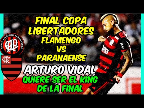 ARTURO VIDAL quiere ser el KING en la FINAL de la COPA LIBERTADORES entre FLAMENGO y PARANAENSE