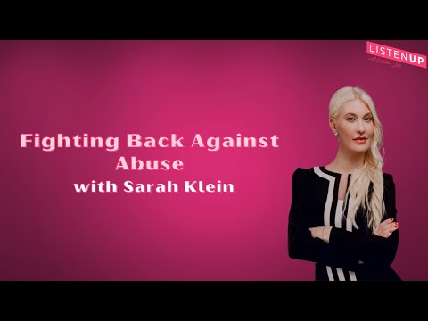 Fighting Back Against Abuse with Sarah Klein