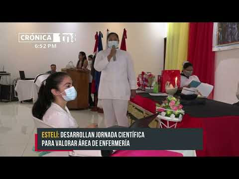 Desarrollan jornada científica para valorar área de enfermería en Estelí - Nicaragua