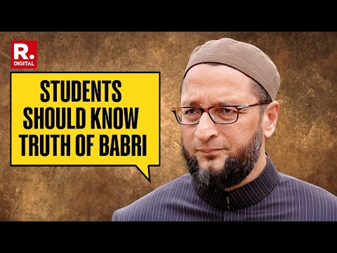 NCERT Textbook Row: AIMIM Chief Owaisi Says Students Should Know Truth Of Babri Mosque