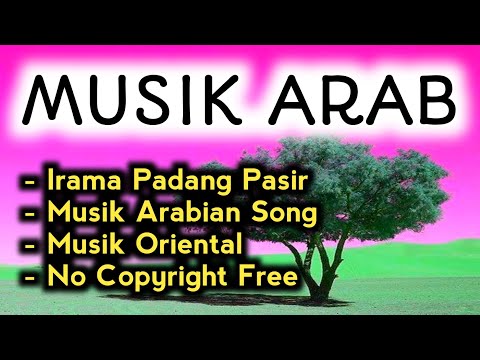 SEJUK BANGET ! Backsound Arab, Musik Arab Padang Pasir (Free Copyright)