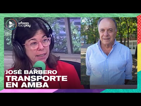 José Barbero sobre el transporte en el AMBA | #DeAcáEnMás