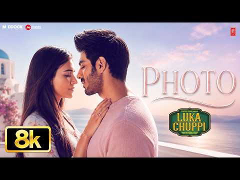 Photo 8K Video | Luka Chuppi | Kartik Aaryan, Kriti Sanon | Karan S | Goldboy | Tanishk | Nirmaan