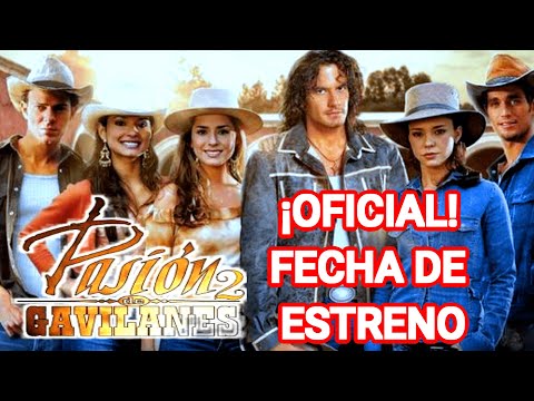 FECHA DE ESTRENO PASION DE GAVILANES 2  !OFICIAL¡