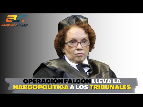 Operación Falcón lleva la narcopolítica a los tribunales, Sin Maquillaje, octubre 13, 2022