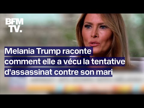 Melania Trump raconte comment elle a vécu les tentatives d'assassinat contre son mari