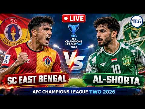 WATCH | SC East Bengal vs Al-Shorta LIVE | <strong>AFC</strong> Champions League Two <strong>2026</strong> | Football Match