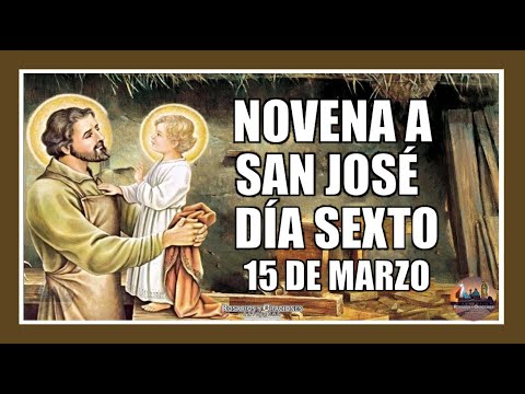 NOVENA A SAN JOSÉ SEXTO DÍA: 15 DE MARZO DE 2024.