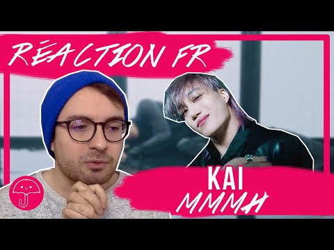 Vidéo "Mmmh" de KAI / KPOP RÉACTION FR