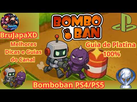Bomboban PS4/PS5 Desafios Explosivos Começam Agora|Guia de Platina 100%