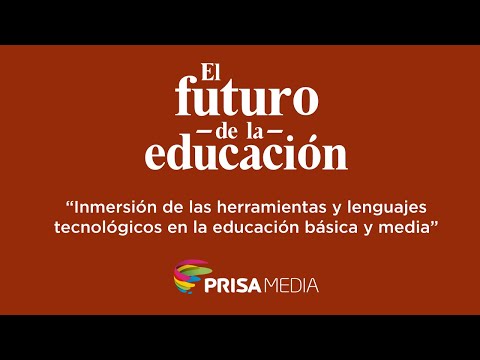 El Futuro de la Educación | Inmersión tecnológica en la educación básica y media