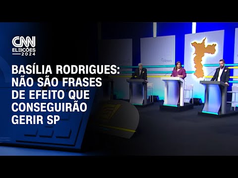 Basília: Candidatos em SP se preocuparam mais com frases de efeitos do que com propostas | LIVE CNN