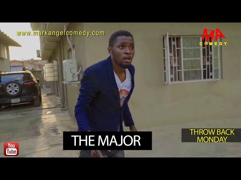 THE MAJOR (Mark Angel Comedy) (Throw Back Monday)