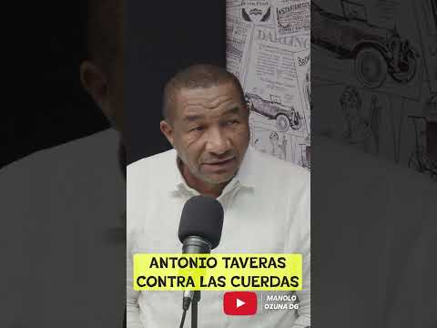 ANTONIO TAVERAS CONTRA LAS CUERDAS