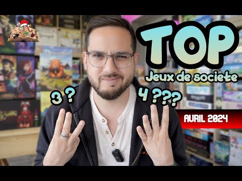 TOP 4 Avril 2024 [Jeux de société] + VOTRE Top du mois!