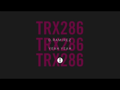 D.Ramirez - Yeah Yeah [Dance/Tech House]