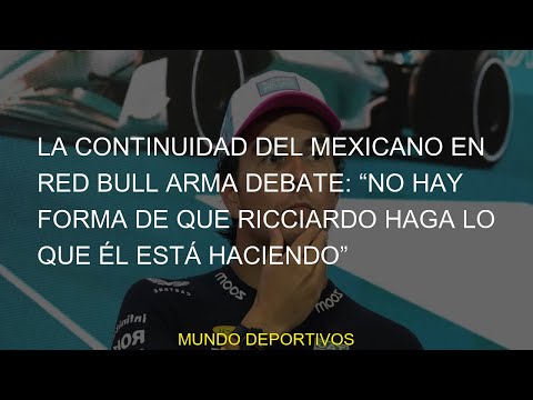 #Bull #haciendo #haga #forma #debate #arma #mexicano #Ricciardo #continuidad