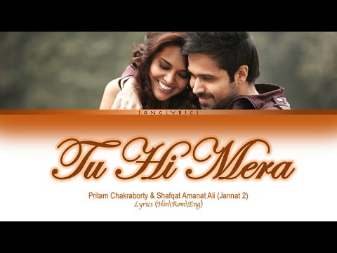 Tu Hi Mera full song with lyrics in hindi, english and romanised.