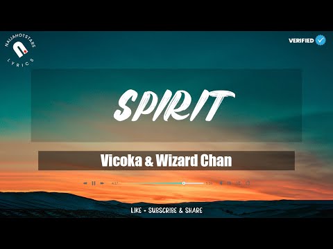 Vicoka & Wizard Chan - Spirit Lyrics