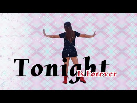 TONIGHT IS FOREVER| BEGINNER |