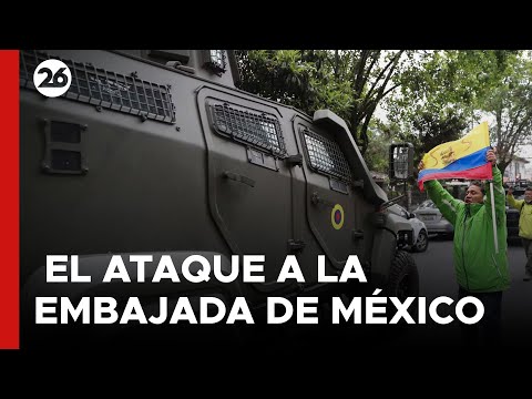 Así fue el ataque a la Embajada de México en Quito | #26Global
