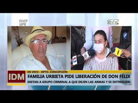 Familia Urbieta pide la liberación de Don Félix