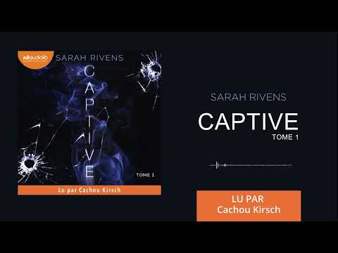 Captive Tome 1. de Sarah Rivens - Grand Format - Livre - Decitre