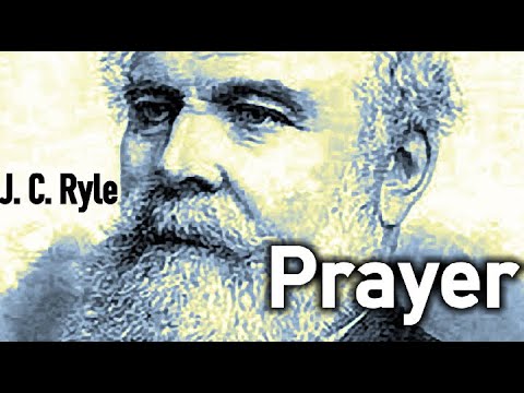 Prayer - J. C. Ryle / Christian Audio Book