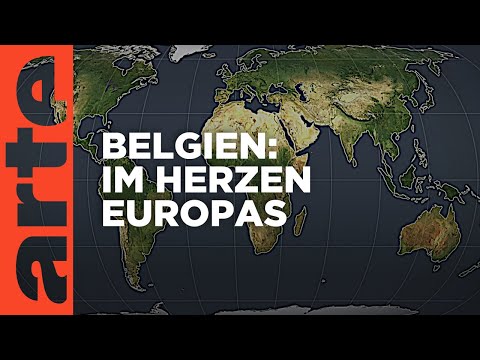 Belgien : Im Herzen Europas | Mit offenen Karten | ARTE