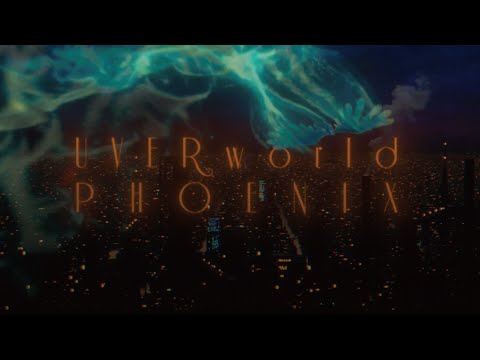 UVERworld『PHOENIX』(Official Music Video)