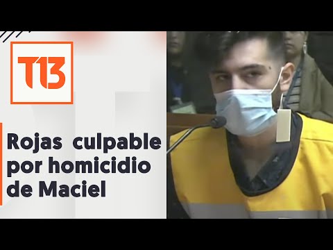 Sentencia de Felipe Rojas se conocerá el 25 de abril: fue declarado culpable por homicidio de Maciel