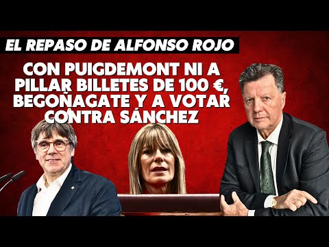Alfonso Rojo: “Con Puigdemont ni a pillar billetes de 100 €, Begoñagate y a votar contra Sánchez”