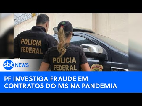 PF investiga fraude em contratos do MS na pandemia