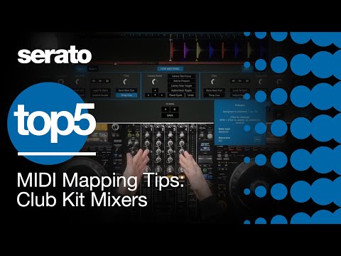 Top 5 | MIDI Mapping Tips for Club-Kit Mixers