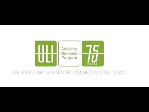 ULI’s Advisory Services Program (ASP) - 75 Years of Transformative
Impact