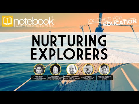 Notebook | Webinar | Together For Education | Ep 65 | Nurturing Explorers