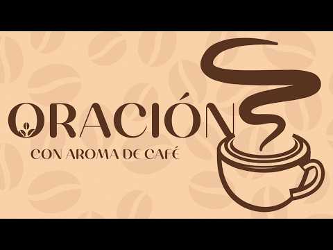 En Vivo | Oración con aroma de café l Jueves 5 de Marzo del 2026