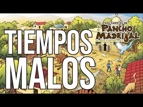 Pancho Madrigal -  Tiempos Malos