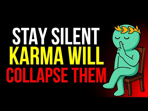 STAY SILENT UNTIL KARMA COLLAPSES THEIR WORLD | Stoicism