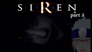 【SIREN実況】なんなんだよ・・・【part5】