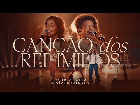 Julia Vitoria e Nivea Soares - Canção dos Redimidos (Teaser)