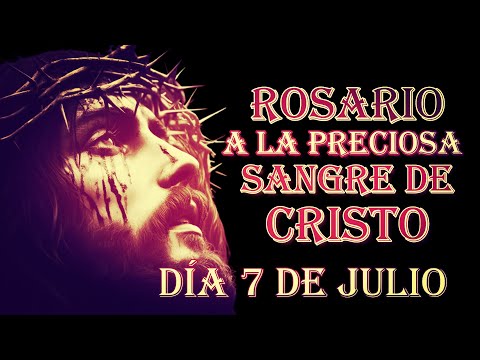 SANGRE PRECIOSA DE NUESTRO SEÑOR 7 de juniO