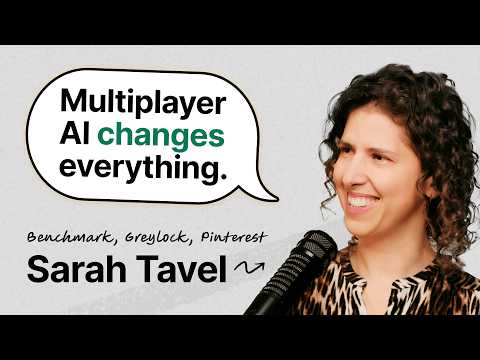 The Next AI Wave Will Be Social, Not Solo | Sarah Tavel, Benchmark and ex-Pinterest